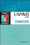 Living with Cancer (Teen’s Guides)