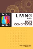 Living with Skin Conditions (Teen’s Guides)