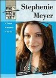 Stephenie Meyer (Who Wrote That?)