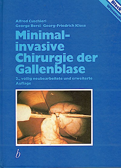 Minimalinvasive Chirurgie der Gallenblase : mit 19 Tabellen