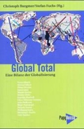 Global Total. Globalisierung - Herrschaft - Widerstand