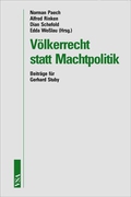 Völkerrecht statt Machtpolitik