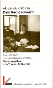 Erzähle, dass Du Dein Recht erweist - Ein Lesebuch zur jüdischen Geschichte