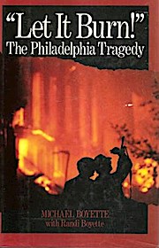 Let It Burn: The Philadelphia Tragedy